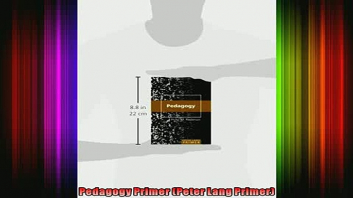 Read  Pedagogy Primer Peter Lang Primer  Full EBook