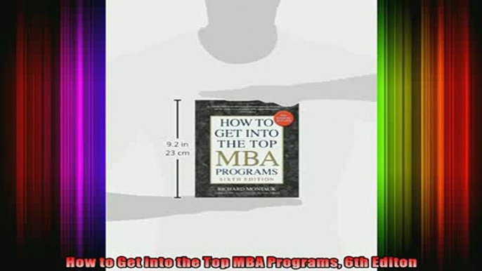 READ book  How to Get into the Top MBA Programs 6th Editon Full Free