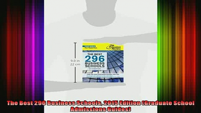 READ book  The Best 296 Business Schools 2015 Edition Graduate School Admissions Guides Full EBook