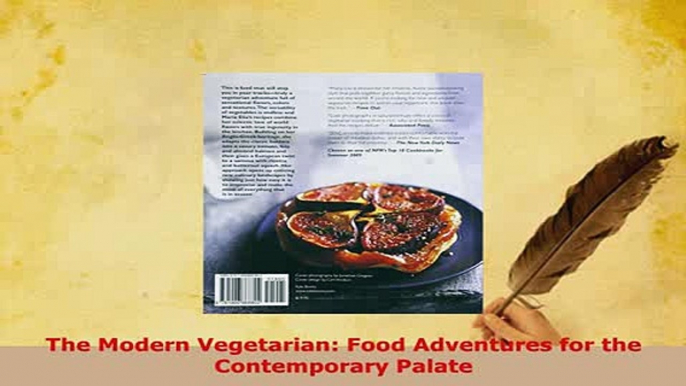 PDF  The Modern Vegetarian Food Adventures for the Contemporary Palate PDF Full Ebook