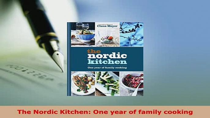 PDF  The Nordic Kitchen One year of family cooking Download Full Ebook