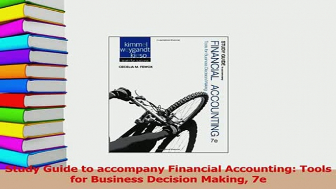 Read  Study Guide to accompany Financial Accounting Tools for Business Decision Making 7e Ebook Free