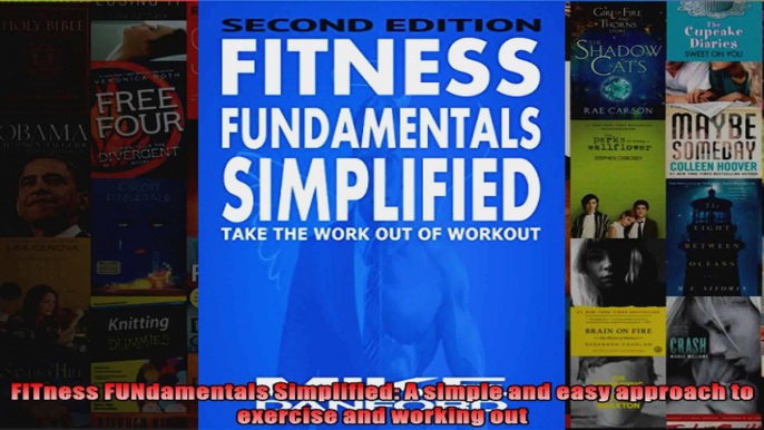 Read  FITness FUNdamentals Simplified A simple and easy approach to exercise and working out  Full EBook