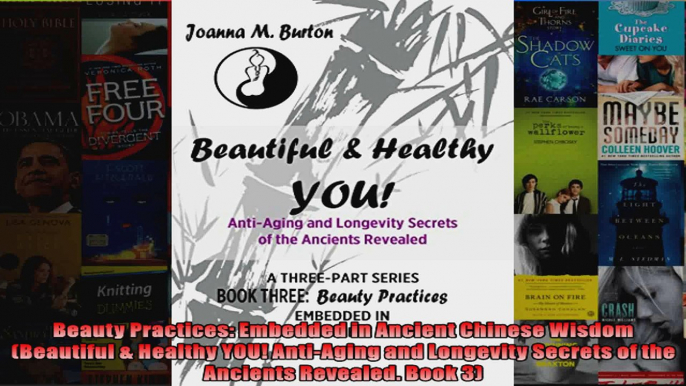 Read  Beauty Practices Embedded in Ancient Chinese Wisdom Beautiful  Healthy YOU AntiAging  Full EBook