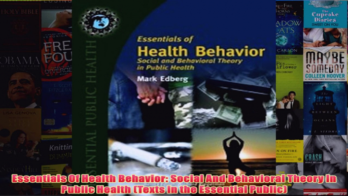 Free   Essentials Of Health Behavior Social And Behavioral Theory In Public Health Texts in the Read Download