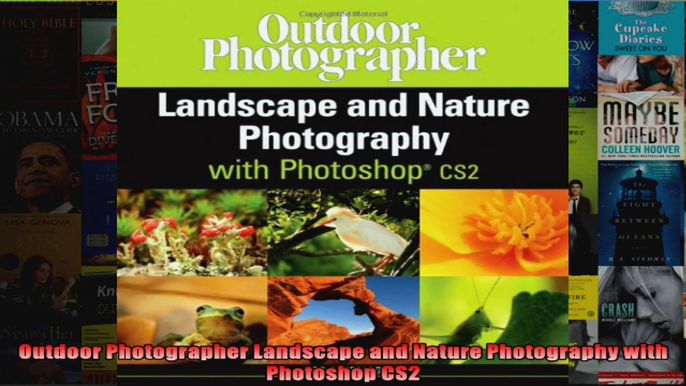 Outdoor Photographer Landscape and Nature Photography with Photoshop CS2