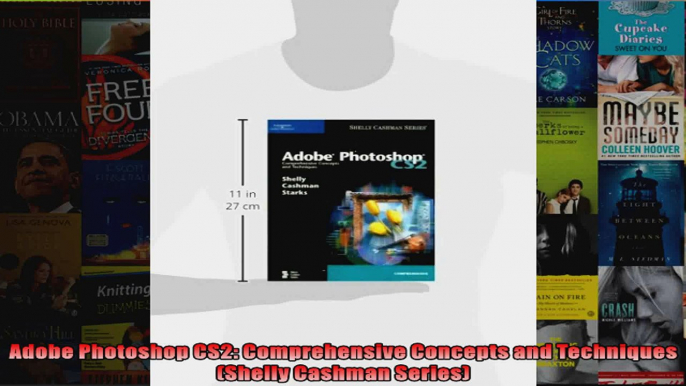 Adobe Photoshop CS2 Comprehensive Concepts and Techniques Shelly Cashman Series