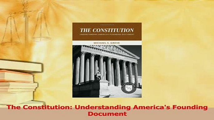 Read  The Constitution Understanding Americas Founding Document Ebook Free