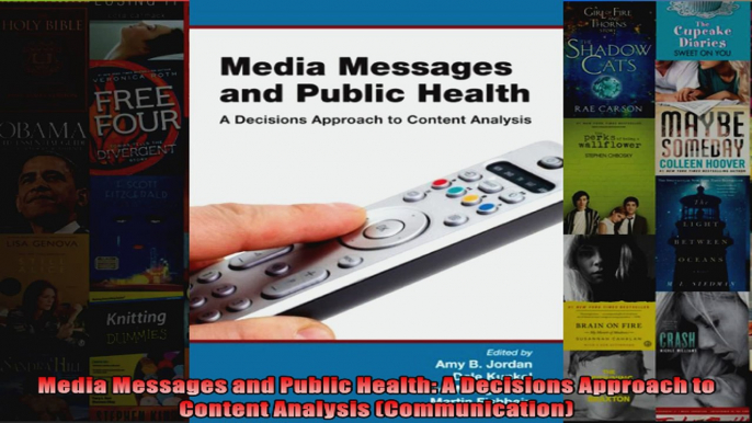 Media Messages and Public Health A Decisions Approach to Content Analysis Communication