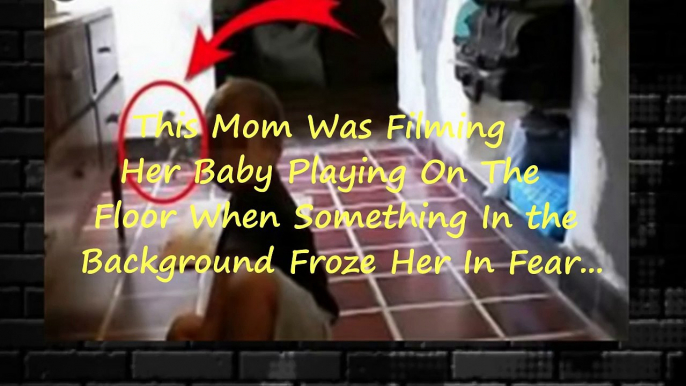 this mom was filming her baby playing on the floor when something in the background.