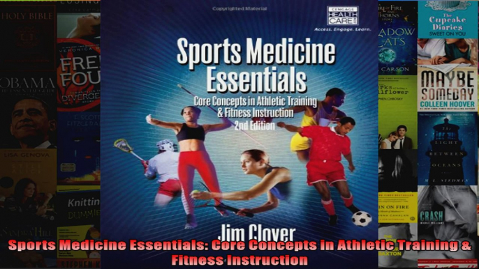 Read  Sports Medicine Essentials Core Concepts in Athletic Training  Fitness Instruction  Full EBook