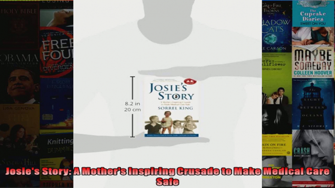 Josies Story A Mothers Inspiring Crusade to Make Medical Care Safe