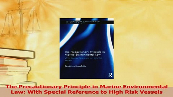 Read  The Precautionary Principle in Marine Environmental Law With Special Reference to High Ebook Free