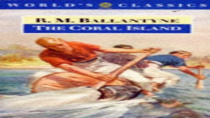 Download The Coral Island  A Tale of the Pacific Ocean  The World s Classics