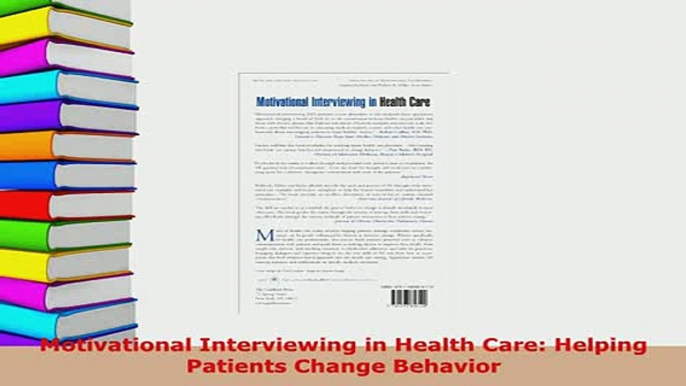 Download  Motivational Interviewing in Health Care Helping Patients Change Behavior Download Online