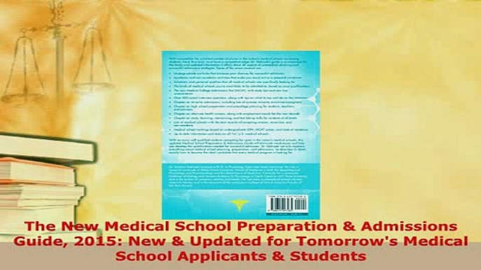 PDF  The New Medical School Preparation  Admissions Guide 2015 New  Updated for Tomorrows Download Online