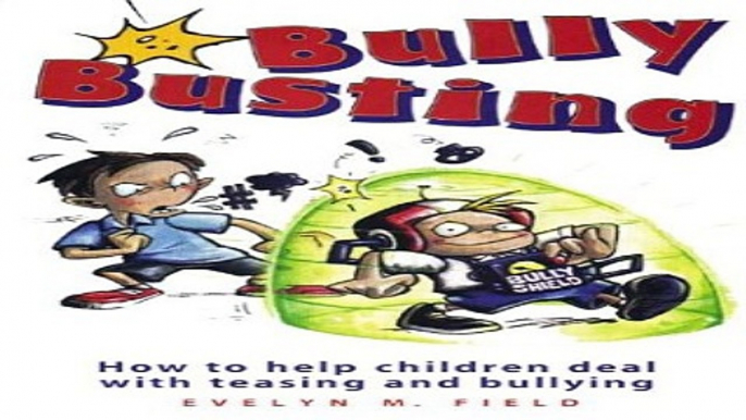 Download Bully Busting  How to Help Children Deal with Teasing and Bullying