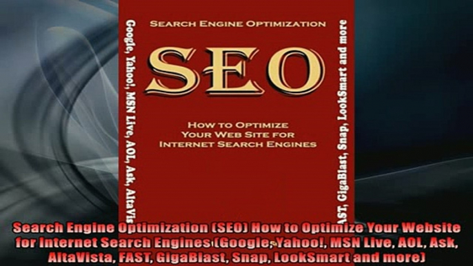 FREE DOWNLOAD  Search Engine Optimization SEO How to Optimize Your Website for Internet Search Engines  FREE BOOOK ONLINE