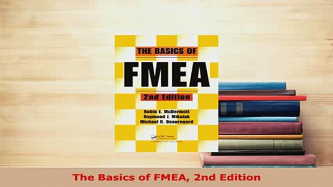 Download  The Basics of FMEA 2nd Edition PDF Online