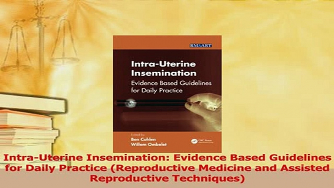 Download  IntraUterine Insemination Evidence Based Guidelines for Daily Practice Reproductive Ebook Free