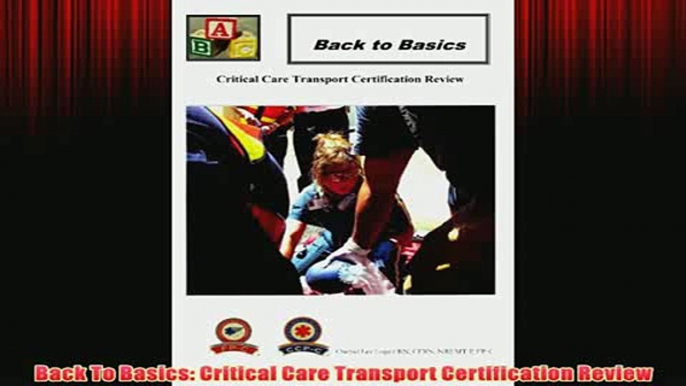 Free   Back To Basics Critical Care Transport Certification Review Read Download