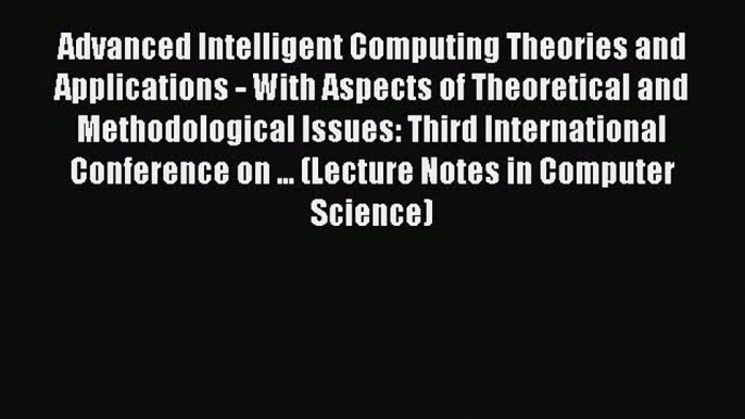 Read Advanced Intelligent Computing Theories and Applications - With Aspects of Theoretical