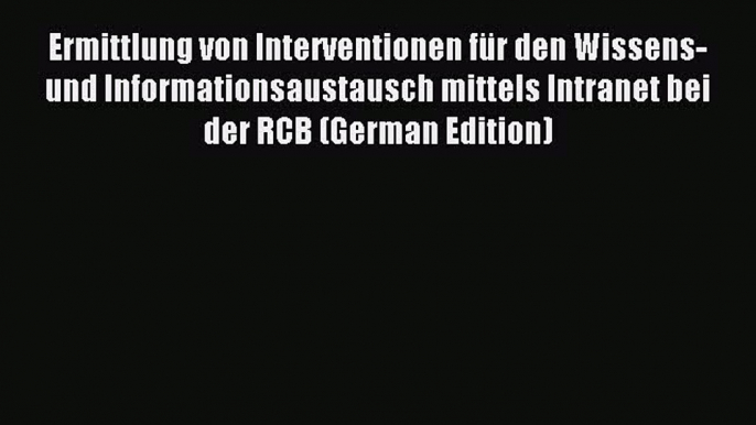 Read Ermittlung von Interventionen für den Wissens- und Informationsaustausch mittels Intranet