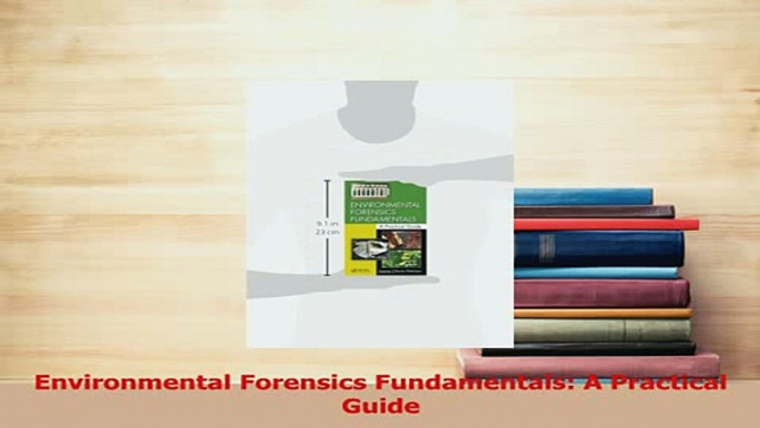 PDF  Environmental Forensics Fundamentals A Practical Guide Download Full Ebook