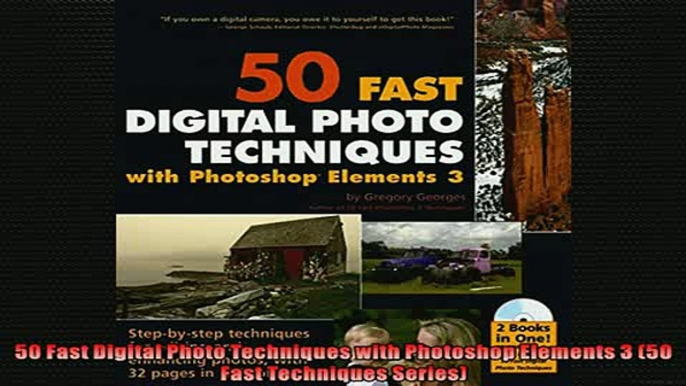 FREE PDF  50 Fast Digital Photo Techniques with Photoshop Elements 3 50 Fast Techniques Series  DOWNLOAD ONLINE