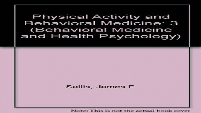 Download Physical Activity and Behavioral Medicine  Behavioral Medicine and Health Psychology