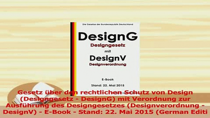 PDF  Gesetz über den rechtlichen Schutz von Design Designgesetz  DesignG mit Verordnung zur Read Online