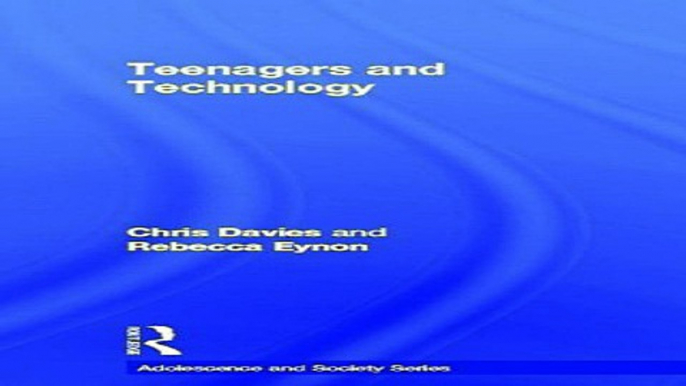 Download Teenagers and Technology  Adolescence and Society