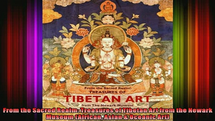 Read  From the Sacred Realm Treasures of Tibetan Art from the Newark Museum African Asian   Full EBook