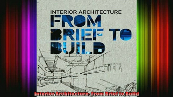 Read  Interior Architecture From Brief to Build  Full EBook