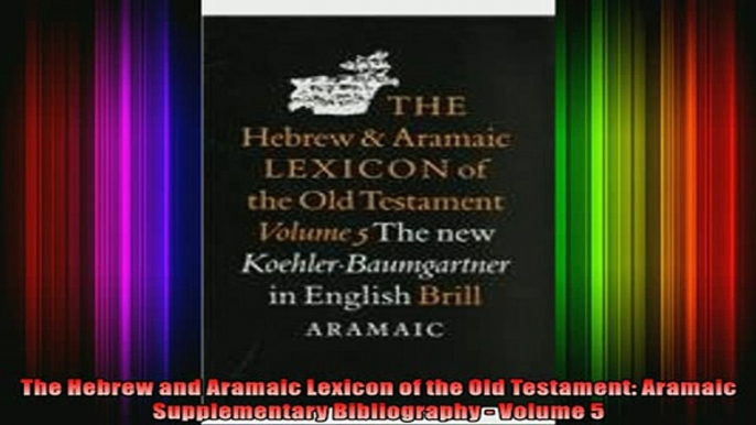 Read  The Hebrew and Aramaic Lexicon of the Old Testament Aramaic Supplementary Bibliography   Full EBook