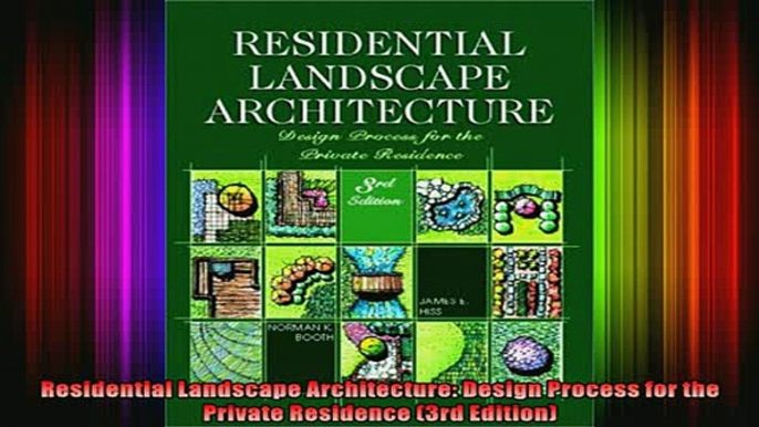 Read  Residential Landscape Architecture Design Process for the Private Residence 3rd Edition  Full EBook