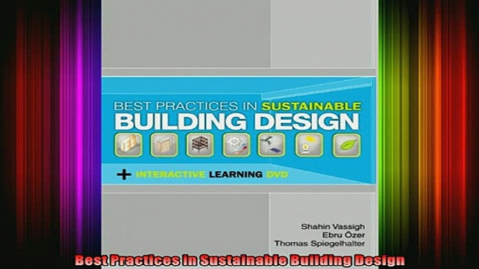 Read  Best Practices in Sustainable Building Design  Full EBook