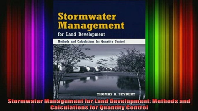 Read  Stormwater Management for Land Development Methods and Calculations for Quantity Control  Full EBook