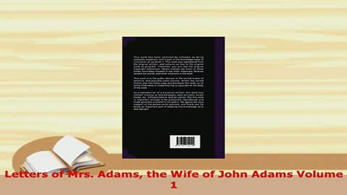 PDF  Letters of Mrs Adams the Wife of John Adams Volume 1 Read Online