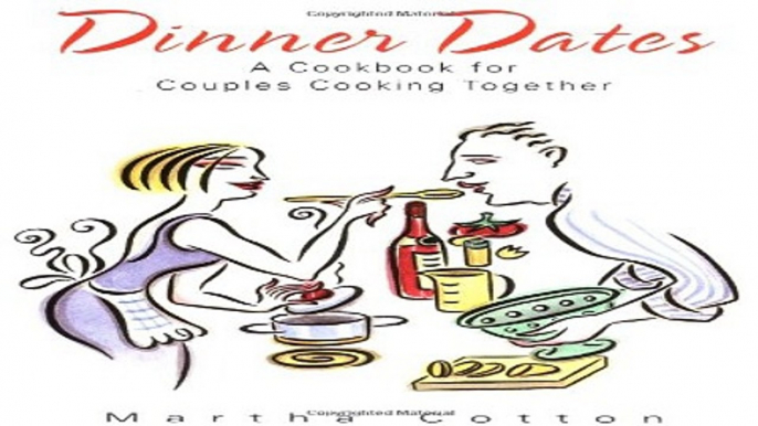 Download Dinner Dates  A Cookbook for Couples Cooking Together