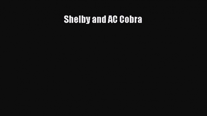 Read Shelby and AC Cobra Ebook Free