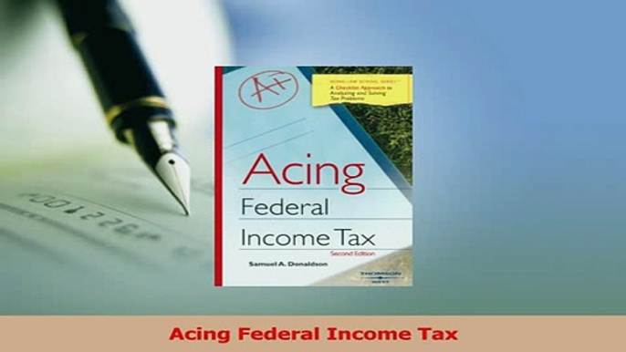 Download  Acing Federal Income Tax Ebook Online