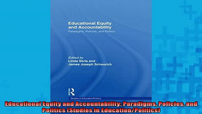 READ book  Educational Equity and Accountability Paradigms Policies and Politics Studies in  FREE BOOOK ONLINE