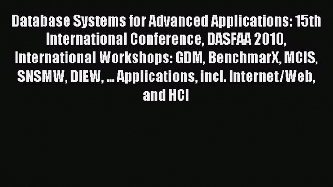 Read Database Systems for Advanced Applications: 15th International Conference DASFAA 2010