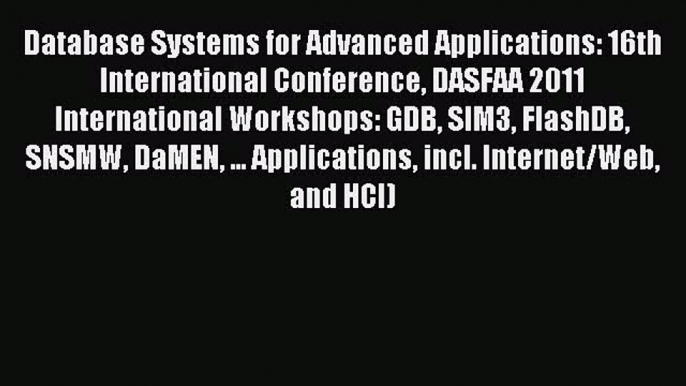 Read Database Systems for Advanced Applications: 16th International Conference DASFAA 2011