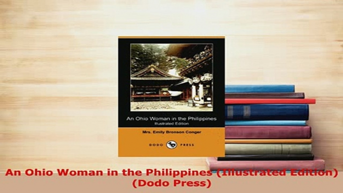 PDF  An Ohio Woman in the Philippines Illustrated Edition Dodo Press Download Full Ebook