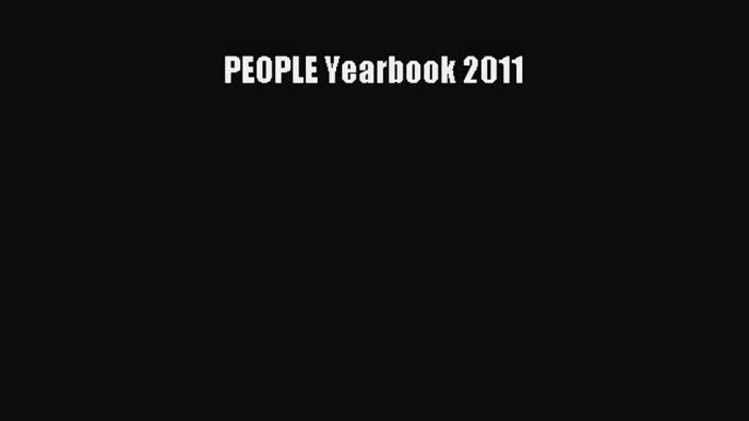 Read PEOPLE Yearbook 2011 Ebook Free