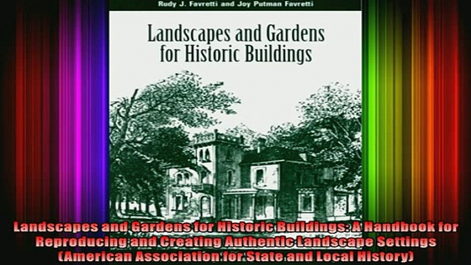 Read  Landscapes and Gardens for Historic Buildings A Handbook for Reproducing and Creating  Full EBook