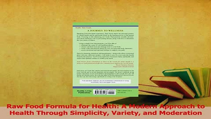 Download  Raw Food Formula for Health A Modern Approach to Health Through Simplicity Variety and Ebook Free