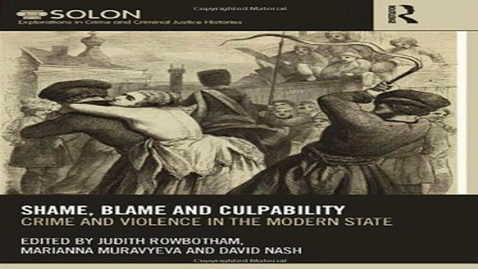 Download Shame  Blame  and Culpability  Crime and violence in the modern state  Routledge SOLON